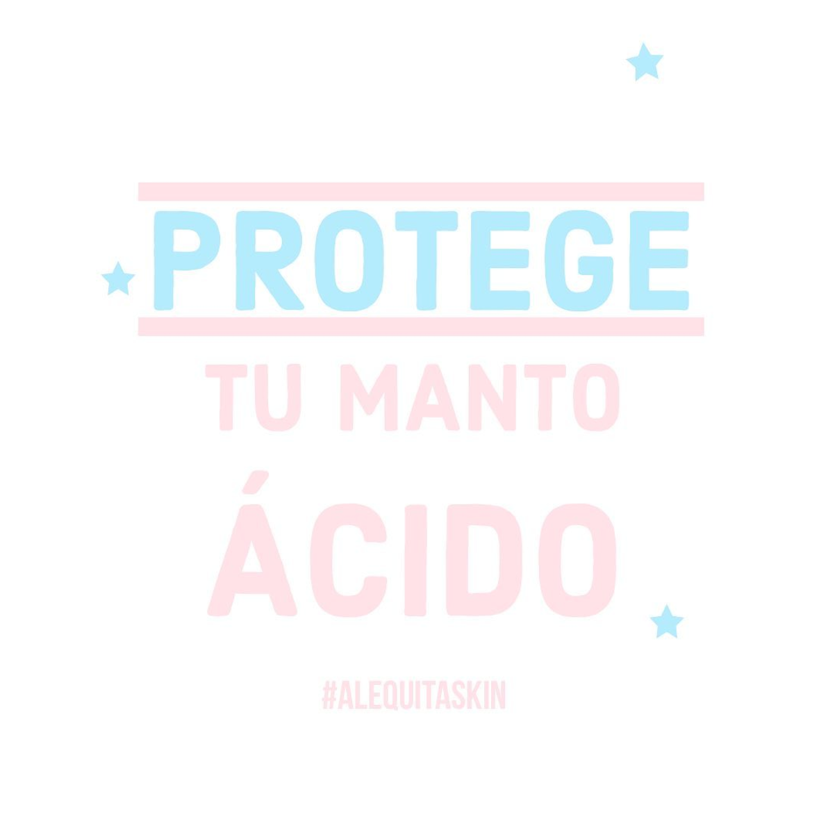Protege tu manto รกcido.