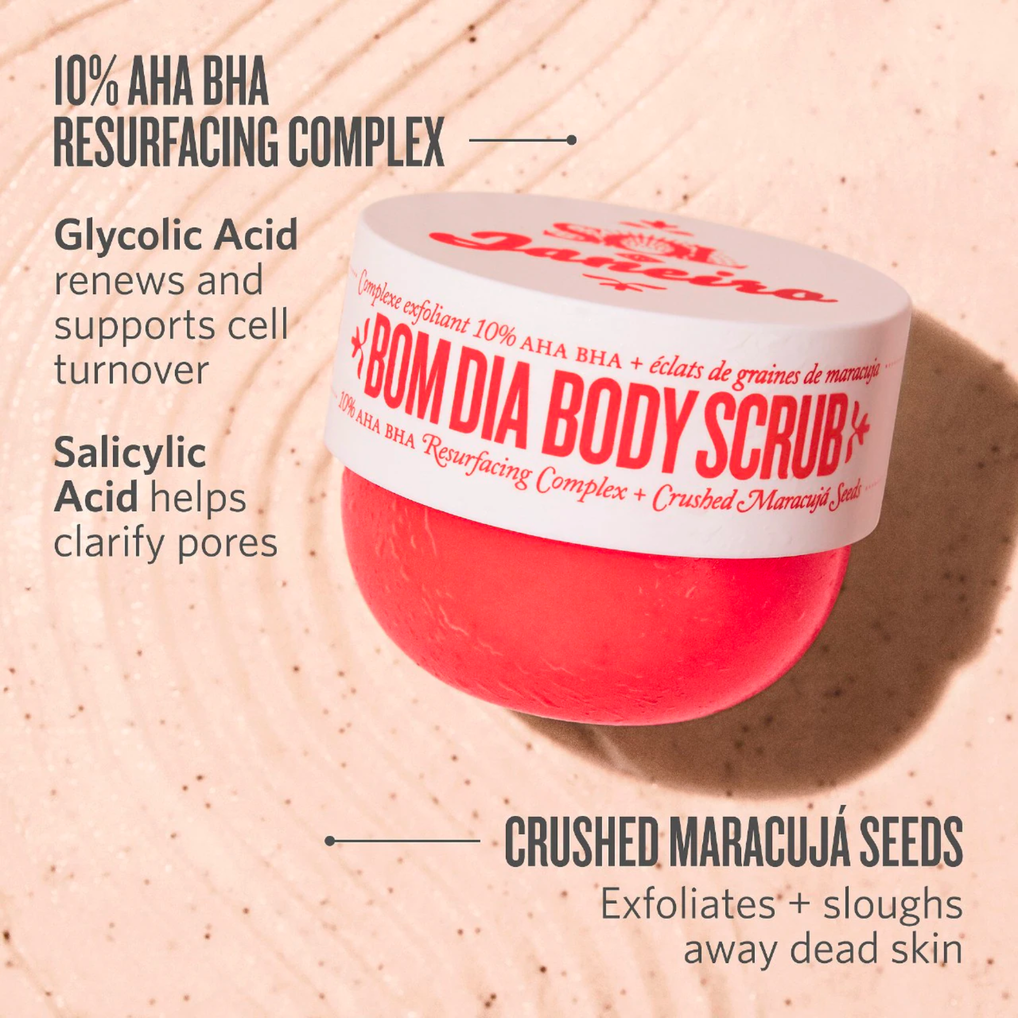 Bom Dia Body Scrub 10% AHA BHA Resurfacing Complex + Crushed Maracujá Seeds